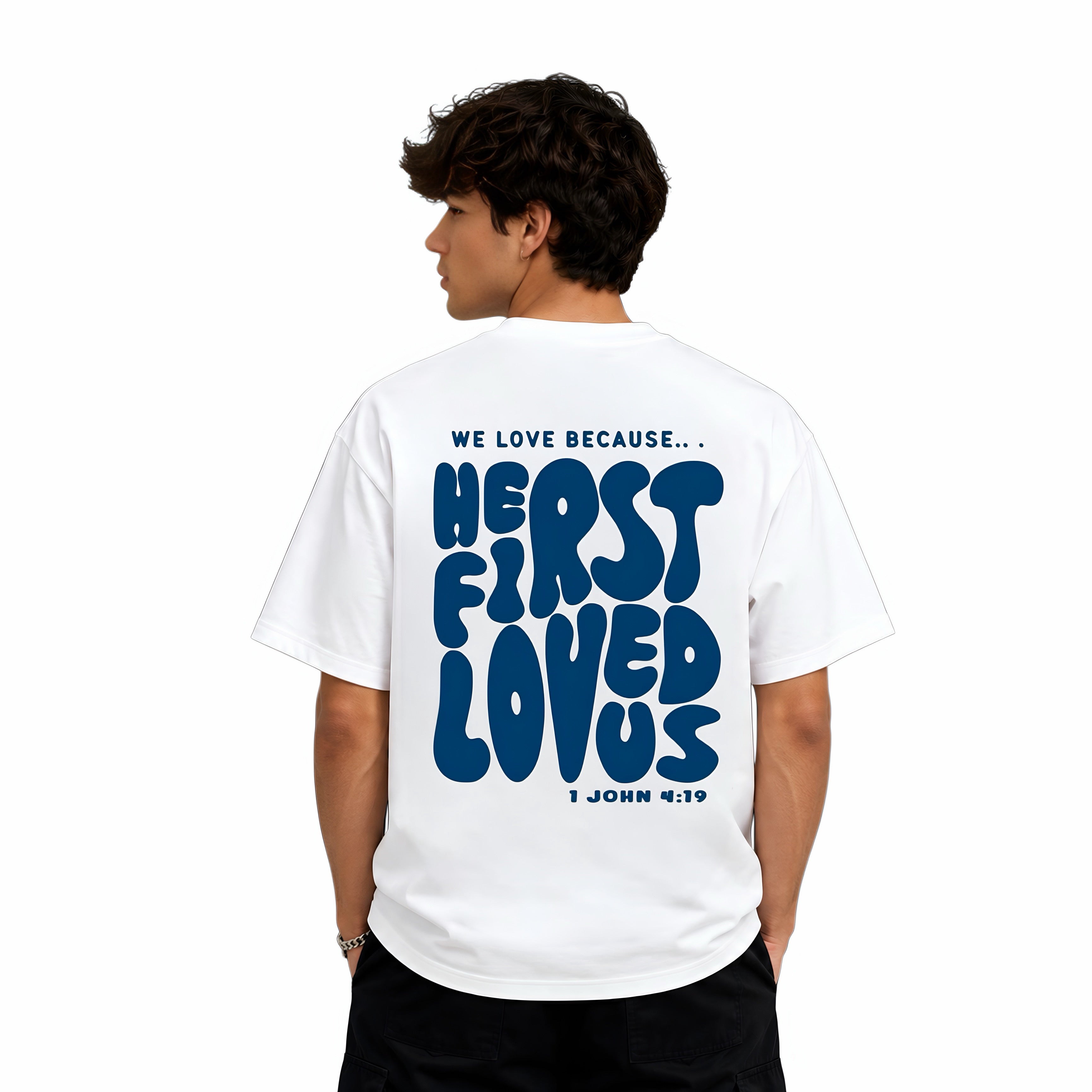 He first loved us| premium tee shirt