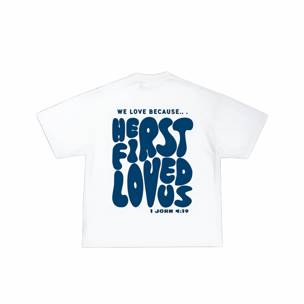 He first loved us| premium tee shirt